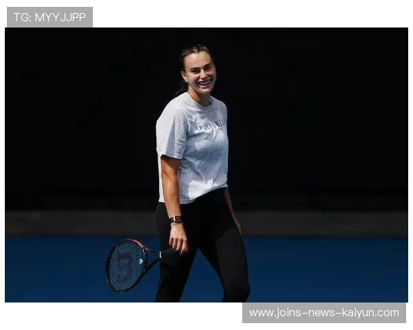 网球澳网前奏战开打，多名选手状态提前进入巅峰